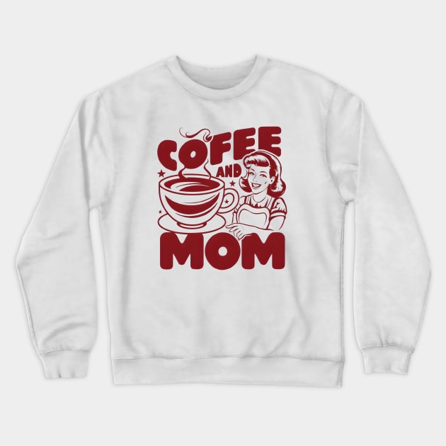 Coffee and Mom Crewneck Sweatshirt by LENTEE